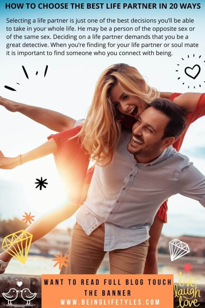 Best life partner
How to choose life partner